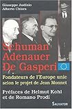 Les fondateurs de l'Europe unie selon le projet de Jean Monnet : Robert Schuman, Konrad Adenauer, Al by 