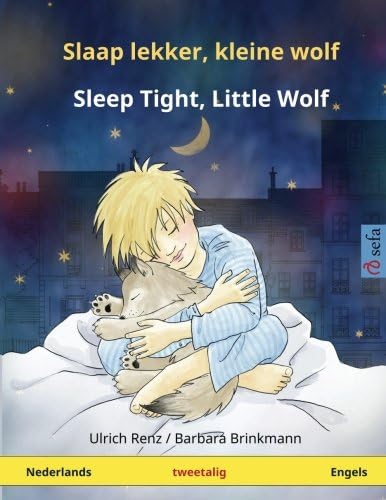 Slaap lekker, kleine wolf – Sleep Tight, Little Wolf. Tweetalig kinderboek (Nederlands – Engels) (www.childrens-books-bilingual.com) (Dutch Edition)