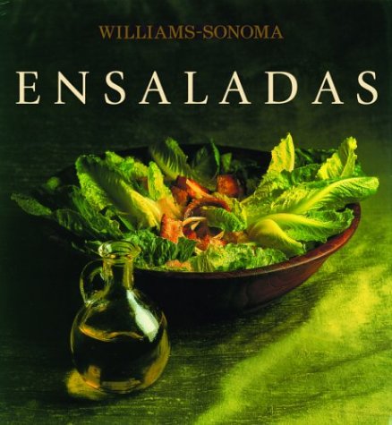 Ensaladas: Salads, Spanish-Language Edition (Coleccion Williams-Sonoma) (Spanish Edition)