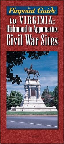 Pinpoint Guide to Virginia: Richmond to Appomattox Civil War Sites (Pinpoint Guides) Pinpoint Guide to Virginia: Richmond to Appomattox Civil War Sites (Pinpoint Guides)