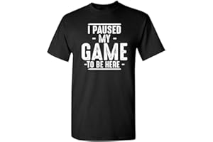 FEELIN GOOD TEES I Paused My Game to Be Here Graphic Tees Men Gaming Gamer Novelty Funny T Shirt