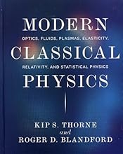 Modern Classical Physics: Optics, Fluids, Plasmas, Elasticity, Relativity, and Statistical Physics