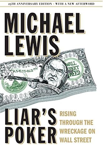 Liar S Poker 25th Anniversary Edition Rising Through The Wreckage On Wall Street Lewis Michael 0000393246108 Amazon Com Books