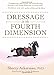 Dressage in the Fourth Dimension
