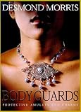 Body Guards: Protective Amulets & Charms by