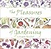 The Pleasures of Gardening by 