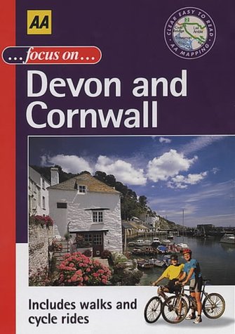 Focus on Devon and Cornwall (AA Illustrated Reference)