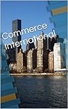 Commerce International (French Edition)