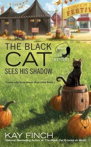 Kay FinchThe Black Cat Sees His Shadow (A Bad Luck Cat Mystery)