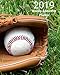 2019 Weekly and Monthly Planner: Baseball Softball Daily Organizer -To Do -Calendar in Review/Monthl by