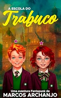 Livro A Escola do Trabuco (Coleção Escaravelho Livro 4)