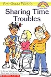 First-Grade Friends: Sharing Time Troubles (Hello Reader!, Level 1)