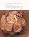 Creating a Beautiful Wedding by 