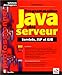 Programmation Java côté serveur. Servlets, JSP et EJB by 