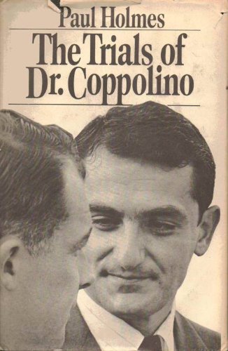 The trials of Dr. Coppolino by Paul Holmes (Hardcover)