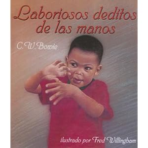 Laboriosos Deditos De Las Manos/busy Fingers (Spanish Edition)
