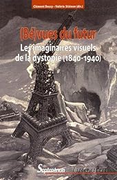 ( Bé)vues du futur