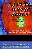 Living With John: Caring for a Loved One With Alzheimer's Disease by 