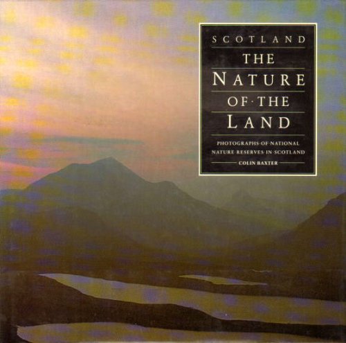 "Scotland - The Nature of the Land - Photographs of National Nature Reserves in Scotland" av Colin Baxter