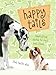 Happy Tails: Inspirational Stories for Dog's Best Friend by Linda Winn