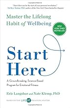 Start Here: Master the Lifelong Habit of Wellbeing