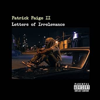 Letters Of Irrelevance Explicit By Patrick Paige Ii On Amazon Music Amazon Com Letters Of Irrelevance Explicit By Patrick Paige Ii On Amazon Music Amazon Com