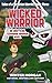 Wicked Warrior: Tales of a Terrarian Warrior, Book Three by Winter Morgan