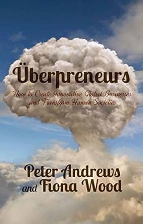 Amazon Com Uberpreneurs How To Create Innovative Global