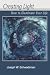 Creating Light: How to Illuminate Your Life by Joseph W Schwartzman
