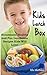 Kids Lunch Box: Homemade, Healthy and Fun Lunchtime Recipes Kids Will Love! by 