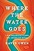 Where the Water Goes: Life and Death Along the Colorado River