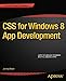 CSS for Windows 8 App Development (Expert's Voice in Windows 8) by 