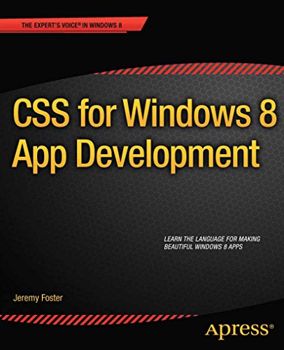 CSS for Windows 8 App Development (Expert's Voice in Windows 8) by Jeremy Foster