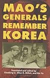 Mao's Generals Remember Korea