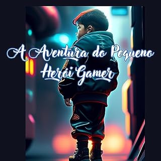 Livro A aventura do pequeno herói gamer