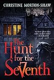 Front cover for the book The Hunt for the Seventh by Christine Morton-shaw