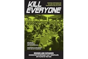 Kill Everyone: Advanced Strategies for No-Limit Hold 'Em Poker Tournaments and Sit-n-Gos