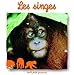 A Quatre Pattes: Les Singes (French Edition) by