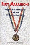 First Marathons: Personal Encounters with the 26.2-Mile Monster by