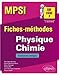 Physique Chimie MPSI : Fiches-méthodes et exercices corrigés by