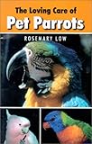 Loving Care of Pet Parrots by 