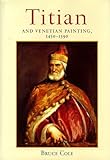 Front cover for the book Titian And Venetian Painting, 1450-1590 (Icon Editions) by Bruce Cole