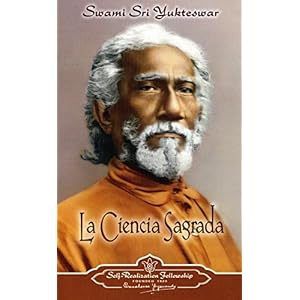 La Ciencia Sagrada / The Holy Science (Spanish Edition)