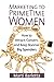Marketing to PrimeTime Women: How to Attract, Convert, and Keep Boomer Big Spenders - Book by Marti Barletta