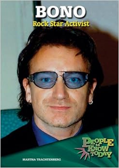 Bono: Rock Star Activist (People to Know Today), by Martha P. Trachtenberg