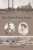 The Peña-Lara Story: Revisited by Christopher G. Peña