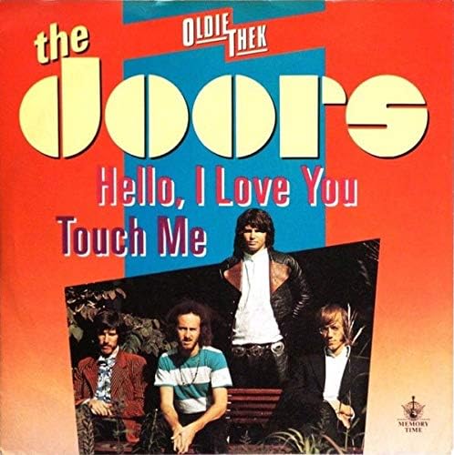 Hello I Love You Won T You Tell Me Your Name Touch Me Vinyl Single 7 Amazon Co Uk Music