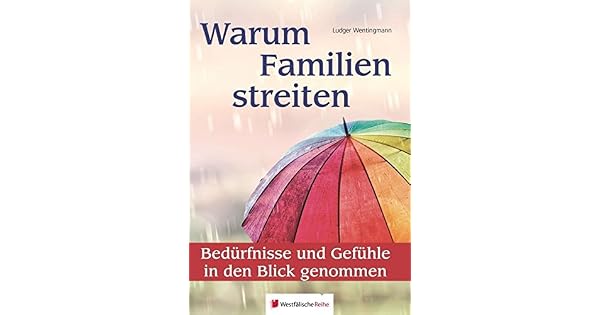 Warum Familien Streiten By Ludger Wentingmann Amazonae - 