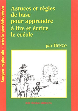 Astuces et règles de base pour apprendre à lire et écrire le créole