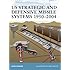 US Strategic and Defensive Missile Systems 1950-2004
